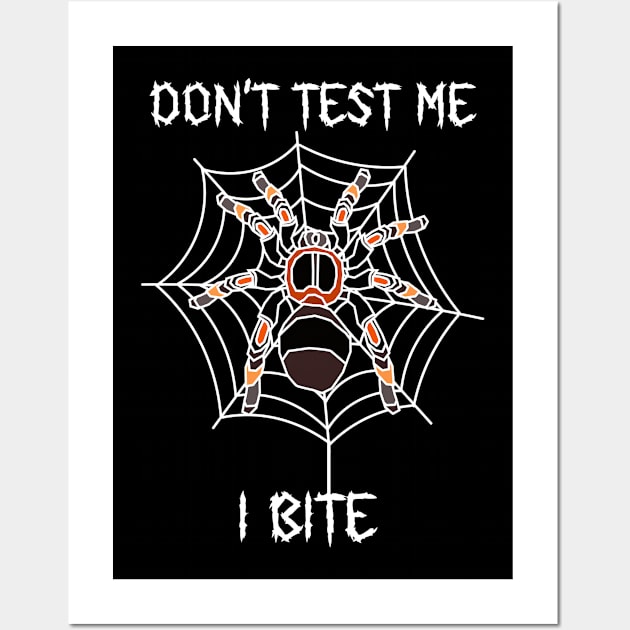 Dont test me i bite Spider Wall Art by TheBestHumorApparel